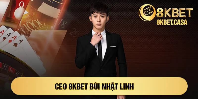 CEO 8KBET BÙI NHẬT LINH