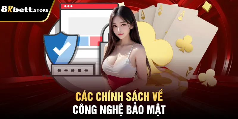 Các chính sách về công nghệ bảo mật