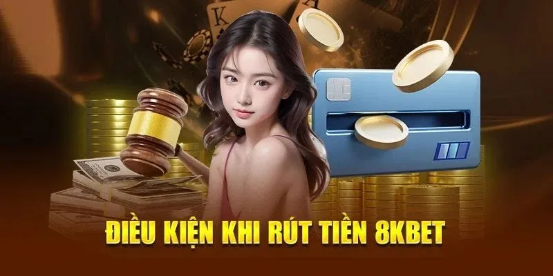 Những điều kiện cần tuân thủ để giao dịch tại sân chơi 8KBET thành công