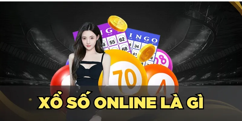 Xổ số online là gì 